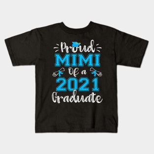 Funny Proud Mimi Of A 2021 Graduate Class Of 21 Gift Kids T-Shirt